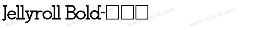 Jellyroll Bold字体转换